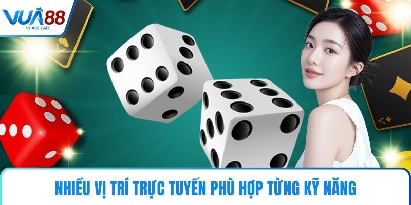 Nhiều vị trí trực tuyến phù hợp từng kỹ năng